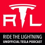 Ride the Lightning: Unofficial Tesla Motors Podcast